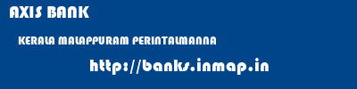 AXIS BANK  KERALA MALAPPURAM PERINTALMANNA   banks information 